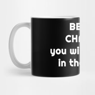 Be the Change you wish to see in the World | Motivation| creating positive change Mug